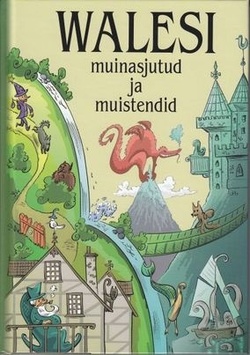 Walesi muinasjutud ja muistendid kaanepilt – front cover