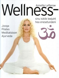 Wellness: sinu isiklik teejuht hea enesetundeni kaanepilt – front cover