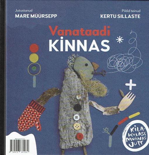 Vanataadi kinnas: kilakolast muinasjutt